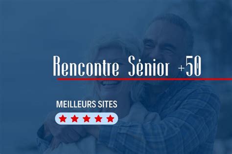 senior rencontre gratuite|Le TOP 4 des meilleurs sites de rencontre seniors gratuits